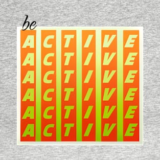 Be Active Dynamic Pattern T-Shirt